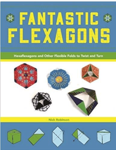 Cover of Fantastic Flexagons: Hexaflexagons and Other Flexible Folds to Twist and Turn